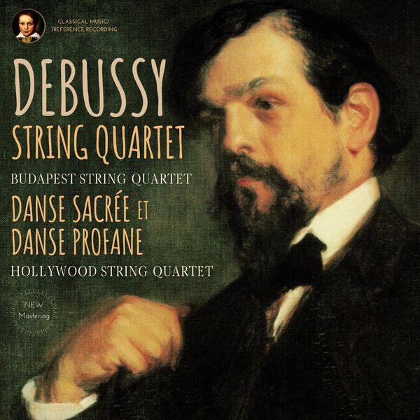 Budapest String Quartet, Hollywood String Quartet, Claude Debussy – Debussy: String Quartet Op. 10 by the Budapest String Quartet (2023) [Official Digital Download 24bit/96kHz]