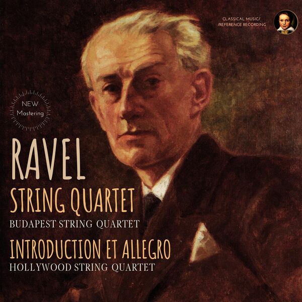 Budapest String Quartet, Hollywood String Quartet, Maurice Ravel - Ravel: String Quartet in F Major by the Budapest String Quartet (2023) [FLAC 24bit/96kHz] Download