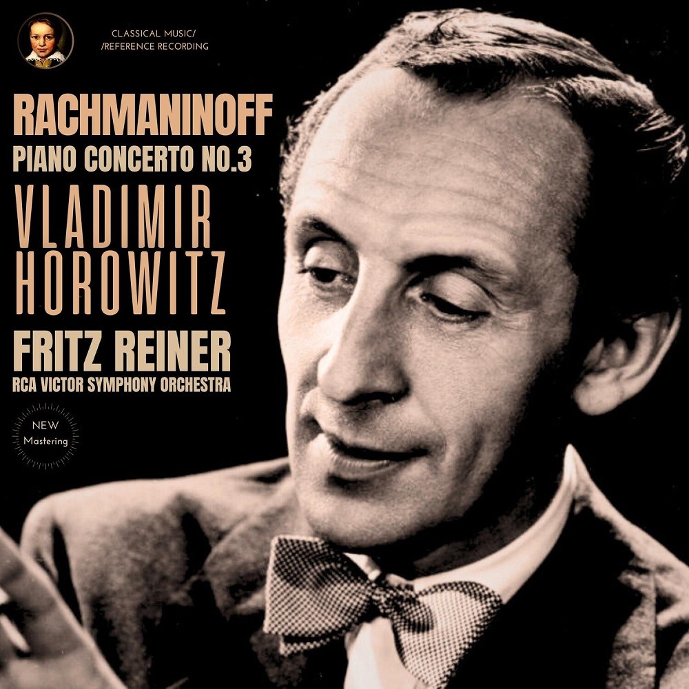 Vladimir Horowitz, Fritz Reiner, RCA Victor Symphony Orchestra – Rachmaninoff: Piano Concerto No. 3 in D minor, Op. 30 by Vladimir Horowitz (2023) [FLAC 24bit/96kHz]