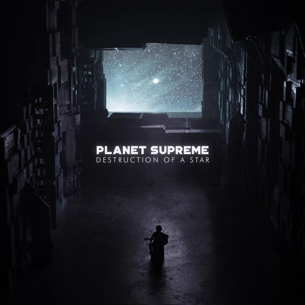 Planet Supreme – Destruction of a Star (2023) [FLAC 24bit/44,1kHz]