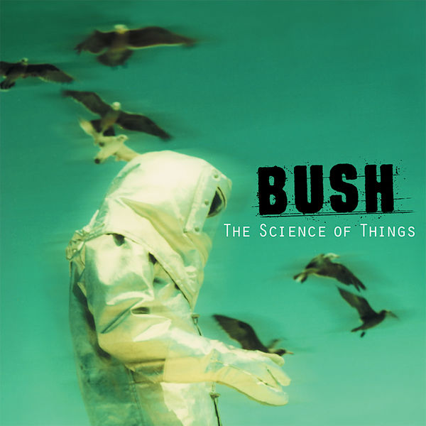 Bush – The Science of Things (Remastered) (1999/2014) [Official Digital Download 24bit/96kHz]
