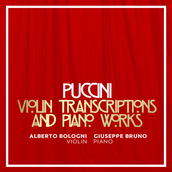 Alberto Bologni - Puccini: Violin Transcriptions & Piano Works (2023) [FLAC 24bit/88,2kHz]