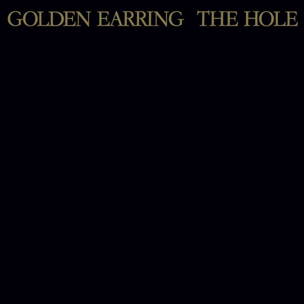 Golden Earring - The Hole (Remastered & Expanded) (2023) [FLAC 24bit/192kHz]