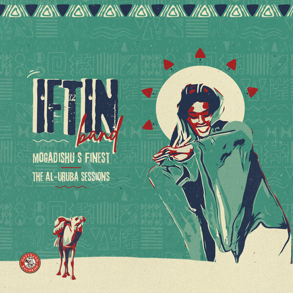 Iftin Band – Mogadishu’s Finest: The Al-Uruba Sessions (2022) [FLAC 24bit/44,1kHz]