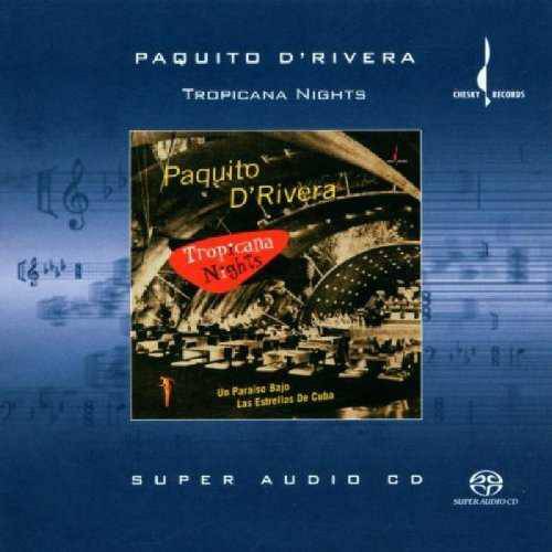 Paquito D’Rivera – Tropicana Nights (1999) [Reissue 2000] SACD ISO + DSF DSD64 + Hi-Res FLAC