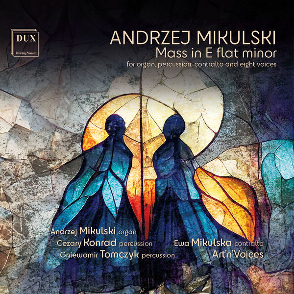 Andrzej Mikulski - Andrzej Mikulski: Mass in E flat minor for organ, percussion, contralto and eight voices (2023) [FLAC 24bit/96kHz] Download
