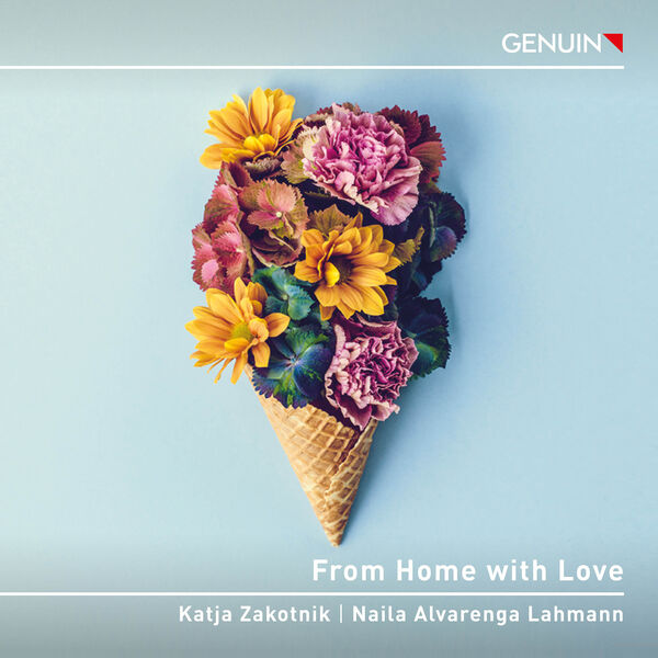 Katja Zakotnik, Naila Alvarenga Lahmann – From Home with Love (2024) [FLAC 24bit/96kHz]