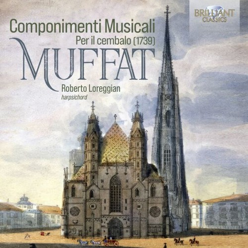 Roberto Loreggian – Muffat: Componimenti Musicali (2024) [FLAC 24 bit, 96 kHz]
