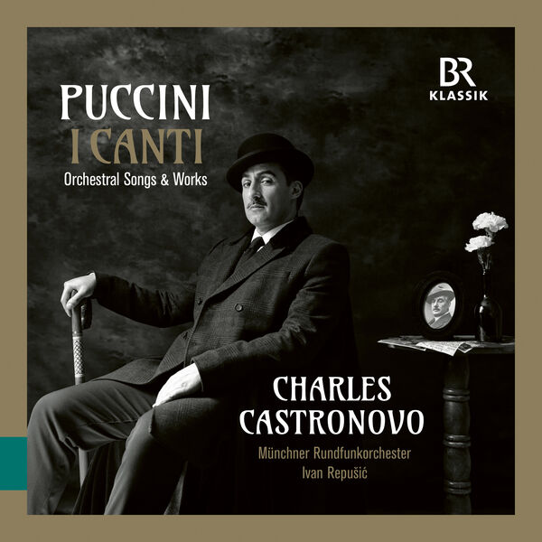 Charles Castronovo, Munich Radio Orchestra & Ivan Repušić  – Puccini: I Canti – Orchestral Songs & Works (2024) [Official Digital Download 24bit/96kHz]