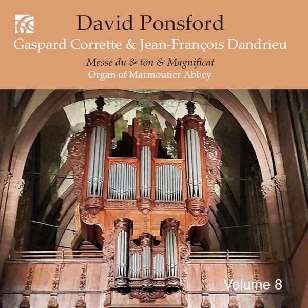 David Ponsford – French Organ Music from the Golden Age, Vol. 8: Gaspard Corrette & Jean-François Dandrieu (2024) [FLAC 24bit/44,1kHz]