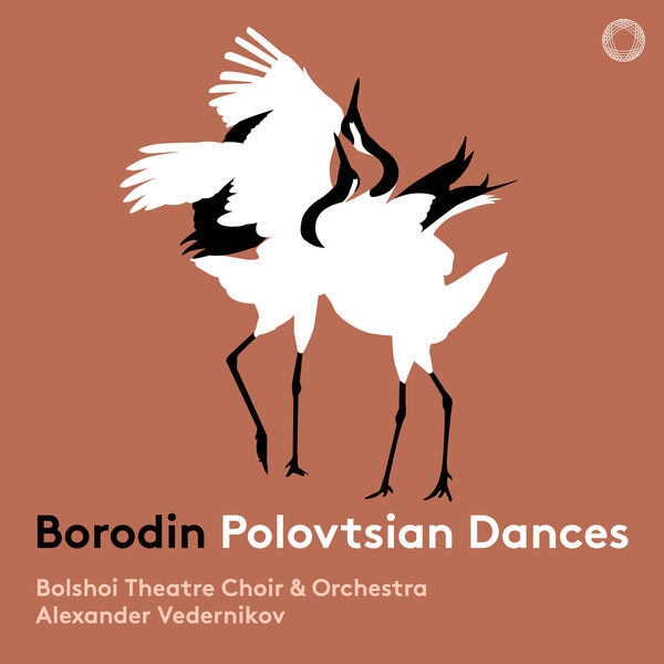 Bolshoi Theatre Orchestra, Alexander Vedernikov, Bolshoi Theatre Chorus – Borodin: Polovtsian Dances from Prince Igor (2024) [Official Digital Download 24bit/96kHz]
