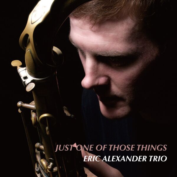 Eric Alexander Trio - Just One of Those Things (2017/2023) [FLAC 24bit/88,2kHz]