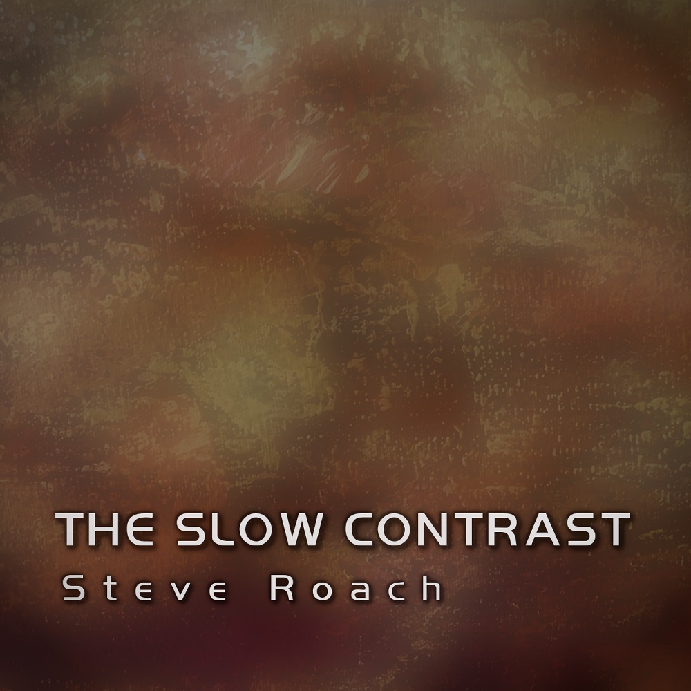 Steve Roach - The Slow Contrast (2023) [FLAC 24bit/48kHz]