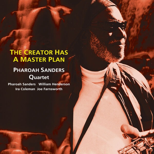 Pharoah Sanders – The Creator has a Master Plan (2004/2023) [FLAC 24bit/96kHz]