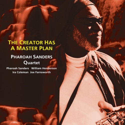 Pharoah Sanders – The Creator has a Master Plan (2004/2023) [FLAC 24 bit, 96 kHz]