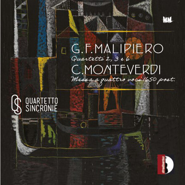 Quartetto Sincronie - Malipiero: String Quartet Nos. 2, 3 & 6 - Monteverdi: Messa da capella (Arr. for String Quartet) (2024) [FLAC 24bit/96kHz] Download