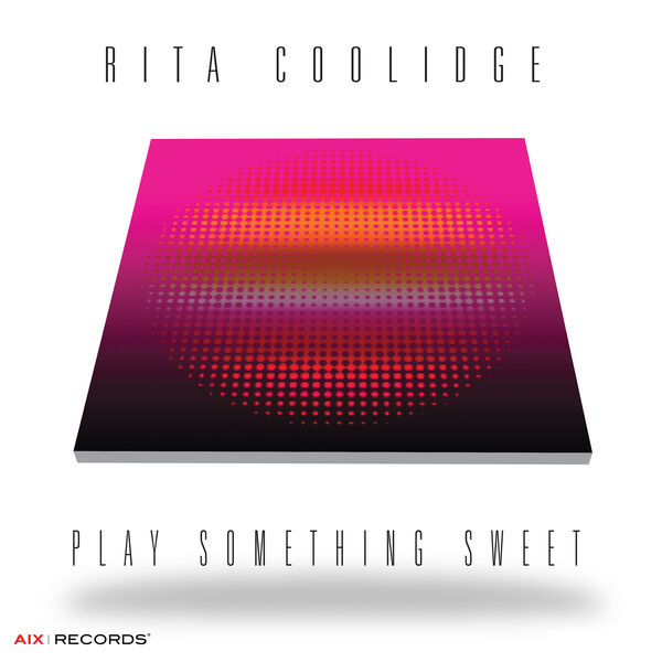 Rita Coolidge - Play Something Sweet (2023) [FLAC 24bit/48kHz]