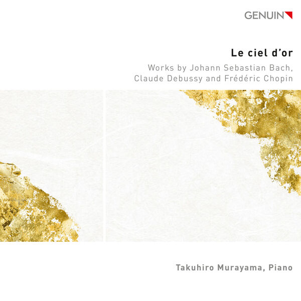 Takuhiro Murayama – Bach, Debussy & Chopin: Le ciel d’or (2024) [FLAC 24bit/96kHz]