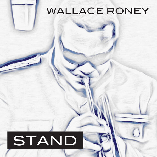 Wallace Roney – Stand (2012) [Official Digital Download 24bit/96kHz]