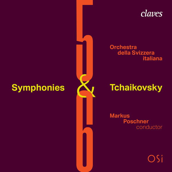 Markus Poschner, Orchestra Della Svizzera Italiana – Pyotr Ilyich Tchaikovsky, Symphony No. 5 & No. 6 (2024) [FLAC 24bit/96kHz]