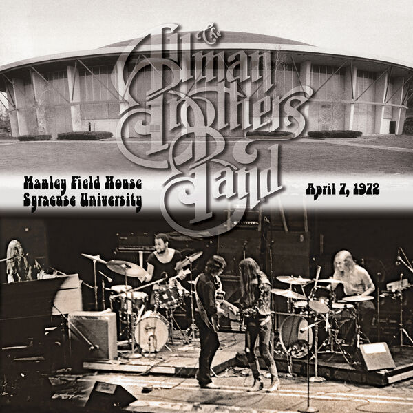 Allman Brothers Band – Manley Field House Syracuse University, April 7, 1972 (2024) [Official Digital Download 24bit/96kHz]