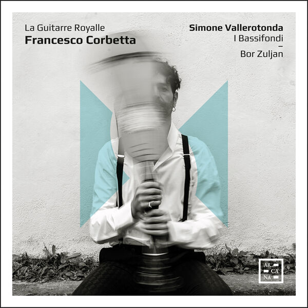 Simone Vallerotonda, I Bassifondi, Bor Zuljan - Corbetta: La Guitarre Royalle (2024) [FLAC 24bit/96kHz] Download