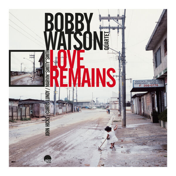 Bobby Watson - Love Remains (Remastered 2024) (1986/2024) [FLAC 24bit/48kHz]