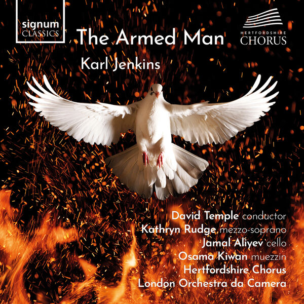 Hertfordshire Chorus, David Temple, London Orchestra da Camera - Karl Jenkins: The Armed Man (Ensemble Version) (2024) [FLAC 24bit/96kHz]