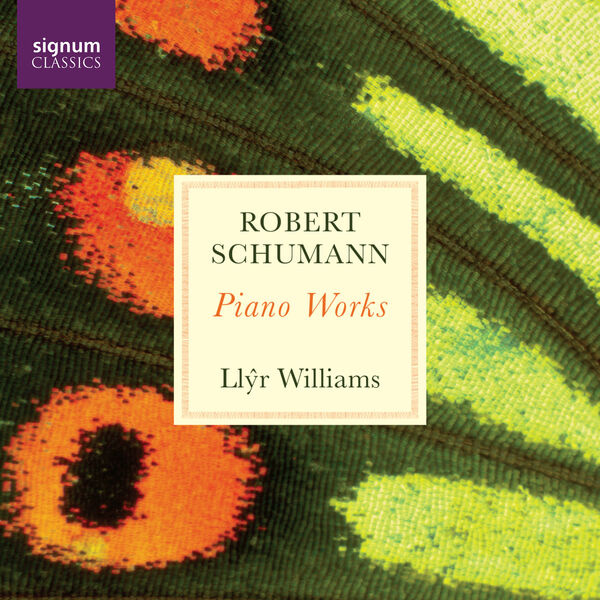 Llŷr Williams – Robert Schumann: Piano Works (2024) [FLAC 24bit/96kHz]