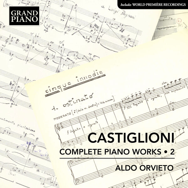 Aldo Orvieto - Castiglioni: Complete Piano Works, Vol. 2 (2024) [FLAC 24bit/96kHz] Download