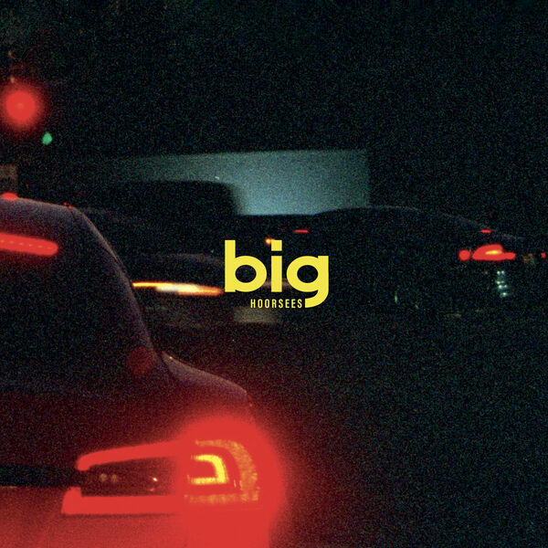 Hoorsees - Big (2024) [FLAC 24bit/44,1kHz] Download