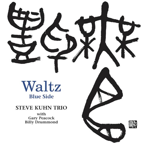 Steve Kuhn Trio – Waltz Blue Side (2015) [Official Digital Download 24bit/96kHz]