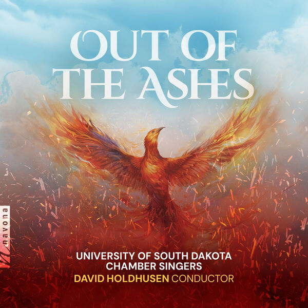 University of South Dakota Chamber Singers, David Holdhusen – Out of the Ashes (2024) [FLAC 24bit/96kHz]