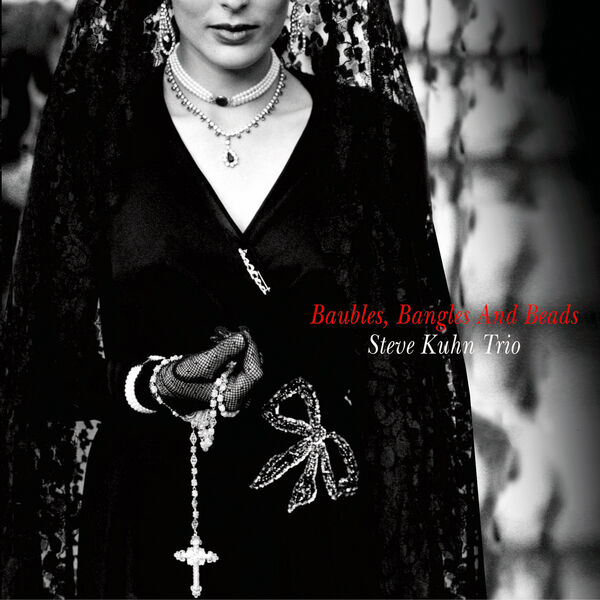 Steve Kuhn Trio - Baubles, Bangles and Beads (2015) [FLAC 24bit/96kHz]