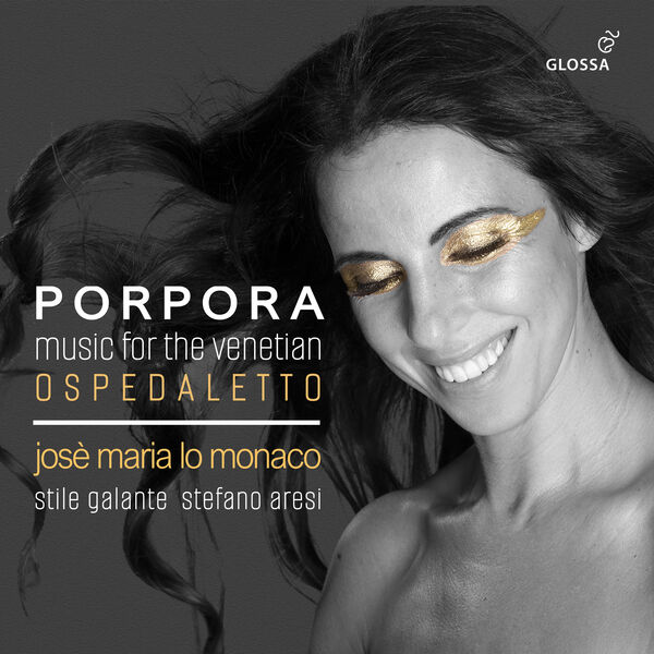 Jose Maria Lo Monaco, Stile Galante, Stefano Aresi - Nicola Porpora: Music for the Venetian Ospedaletto (2024) [FLAC 24bit/96kHz] Download