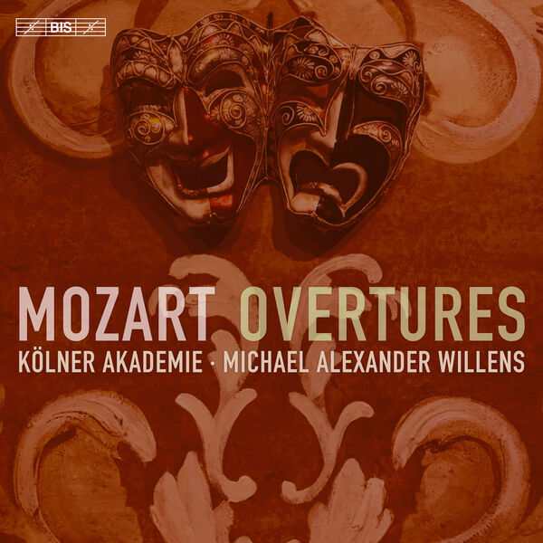 Kölner Akademie & Michael Alexander Willens – Mozart: Overtures (2023) [Official Digital Download 24bit/96kHz]