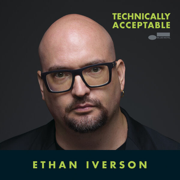 Ethan Iverson - Technically Acceptable (2024) [FLAC 24bit/96kHz]