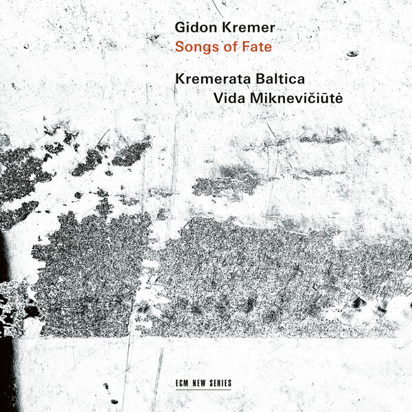 Gidon Kremer, Kremerata Baltica, Vida Miknevičiūtė – Songs of Fate (2024) [Official Digital Download 24bit/96kHz]