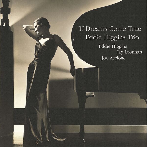 Eddie Higgins Trio – If Dreams Come True (2015) [Official Digital Download 24bit/96kHz]