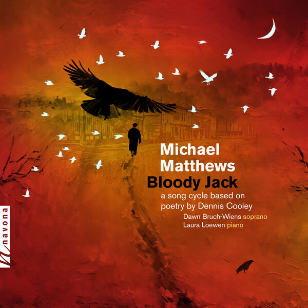 Dawn Bruch-Wiens, Laura Loewen - Michael Matthews: Bloody Jack (2024) [FLAC 24bit/48kHz] Download