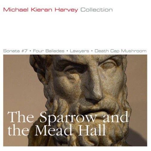 Michael Kieran Harvey – The Sparrow and the Mead Hall (2024) [FLAC 24 bit, 44,1 kHz]