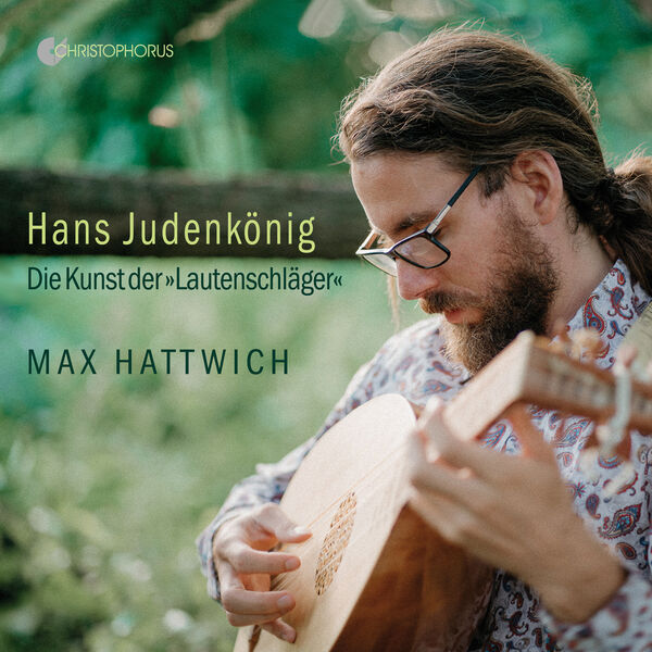 Max Hattwich - Judenkönig: Die Kunst der Lautenschläger (2024) [FLAC 24bit/96kHz] Download