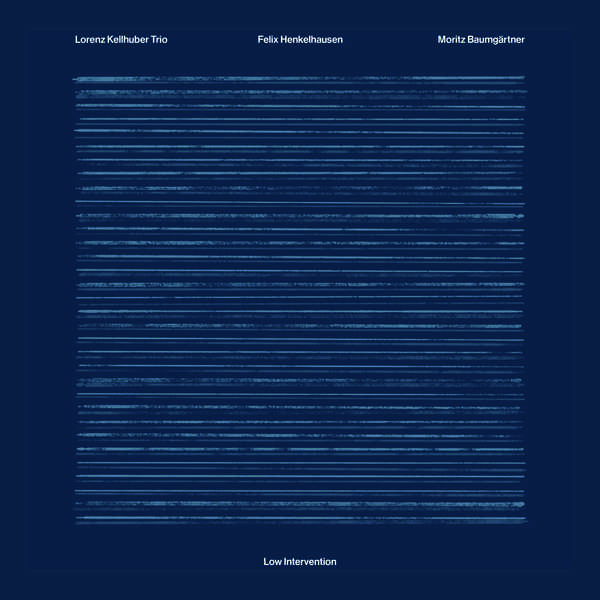 Lorenz Kellhuber Trio – Low Intervention (2024) [FLAC 24bit/48kHz]
