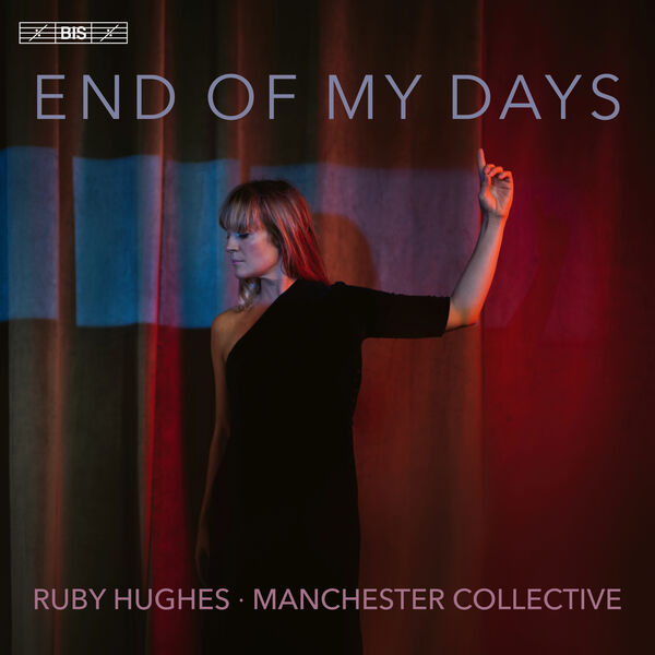 Ruby Hughes, Manchester Collective - End of My Days (2024) [FLAC 24bit/192kHz] Download
