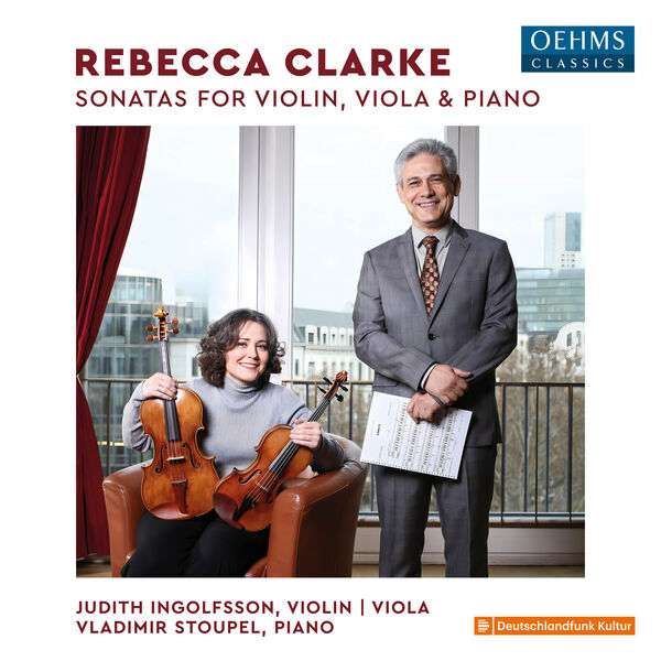 Vladimir Stoupel, Judith Ingolfsson - Rebecca Clarke - Sonatas for Violin, Viola & Piano (2024) [FLAC 24bit/44,1kHz]