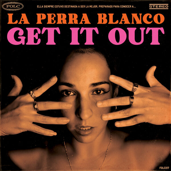 La Perra Blanco - Get It Out (2024) [FLAC 24bit/44,1kHz] Download