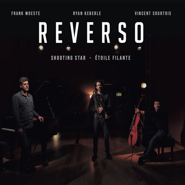 Frank Woeste, Vincent Courtois & Ryan Keberle – Reverso – Shooting Star (2024) [Official Digital Download 24bit/48kHz]