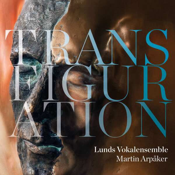 Lunds Vokalensemble, Martin Arpåker – Transfiguration (2024) [FLAC 24bit/96kHz]