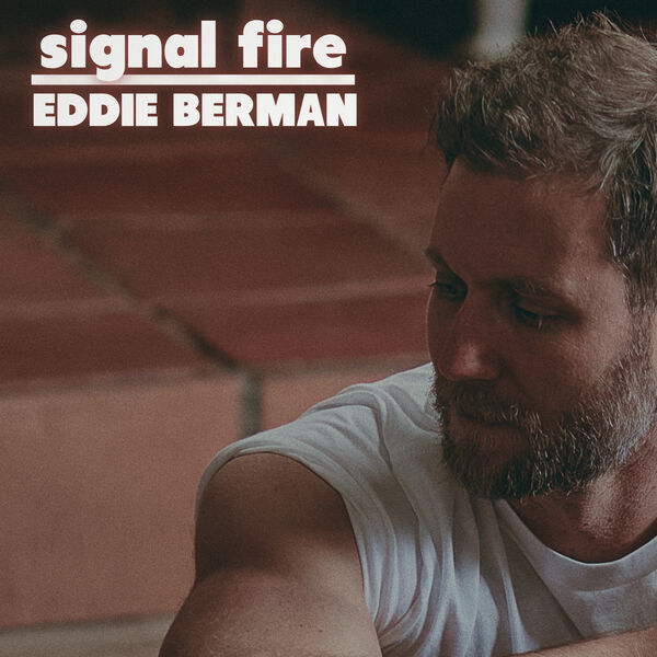 Eddie Berman - Signal Fire (2024) [FLAC 24bit/48kHz] Download