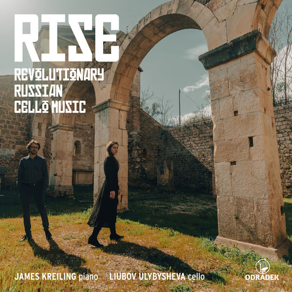 James Kreiling, Liubov Ulybysheva - RISE · Revolutionary Russian Cello Music (2024) [FLAC 24bit/96kHz] Download